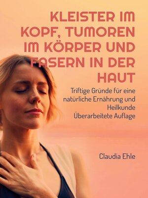 cover image of Kleister im Kopf, Tumoren im Körper und Fasern in der Haut